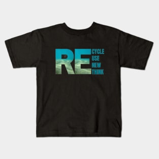 Recycle Reuse Renew Rethink Crisis Environmental Activism Kids T-Shirt
